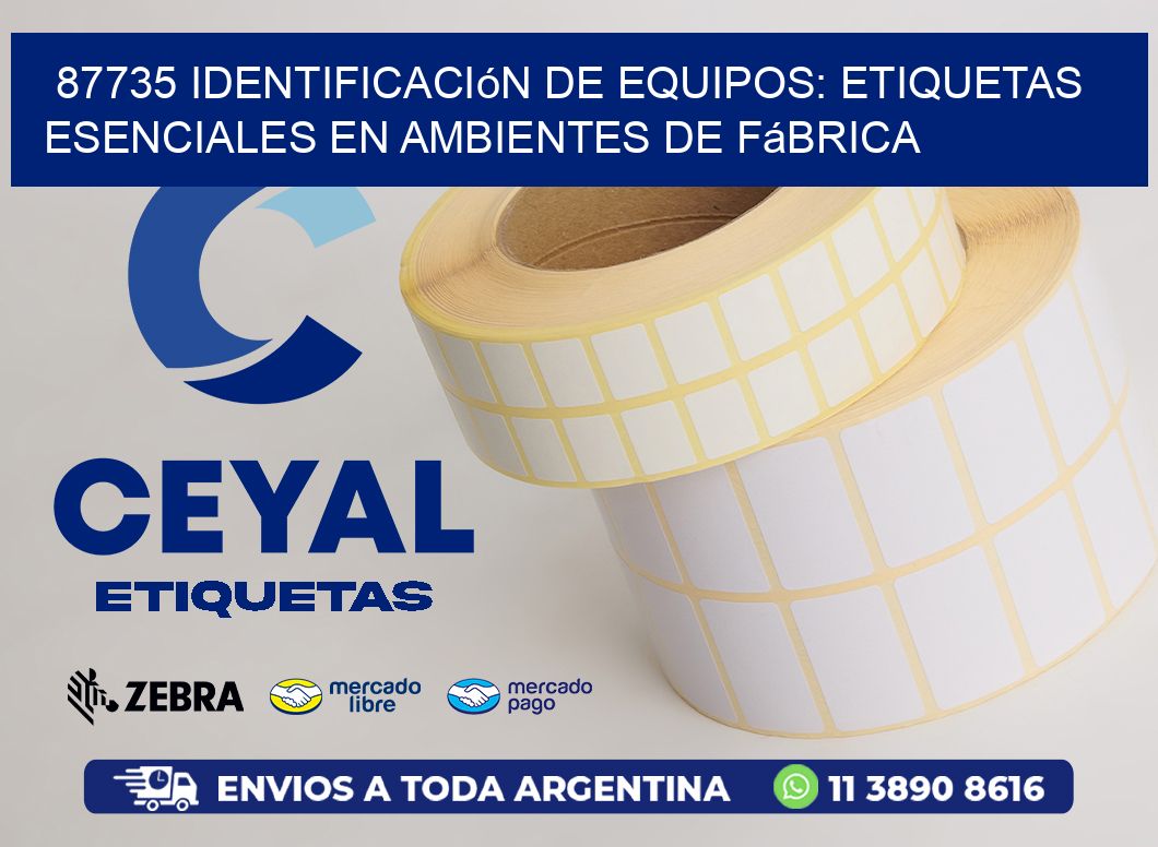 87735 Identificación de Equipos: Etiquetas Esenciales en Ambientes de Fábrica