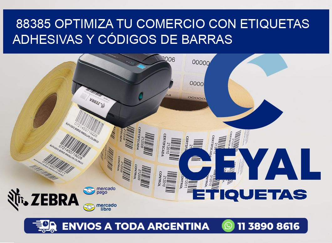 88385 OPTIMIZA TU COMERCIO CON ETIQUETAS ADHESIVAS Y CÓDIGOS DE BARRAS
