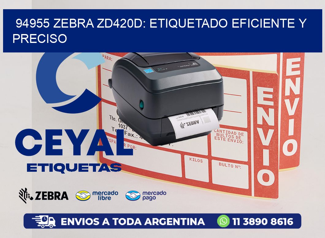 94955 Zebra ZD420D: Etiquetado Eficiente y Preciso