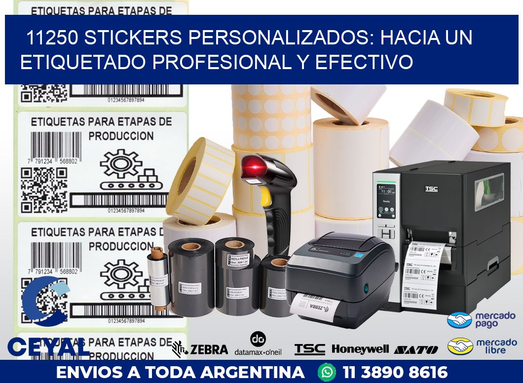 11250 STICKERS PERSONALIZADOS: HACIA UN ETIQUETADO PROFESIONAL Y EFECTIVO