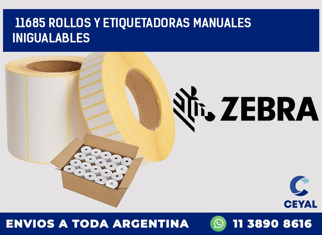 11685 ROLLOS Y ETIQUETADORAS MANUALES INIGUALABLES
