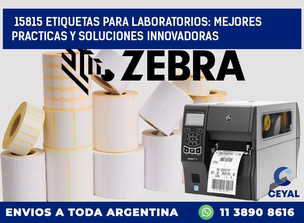 15815 ETIQUETAS PARA LABORATORIOS: MEJORES PRACTICAS Y SOLUCIONES INNOVADORAS