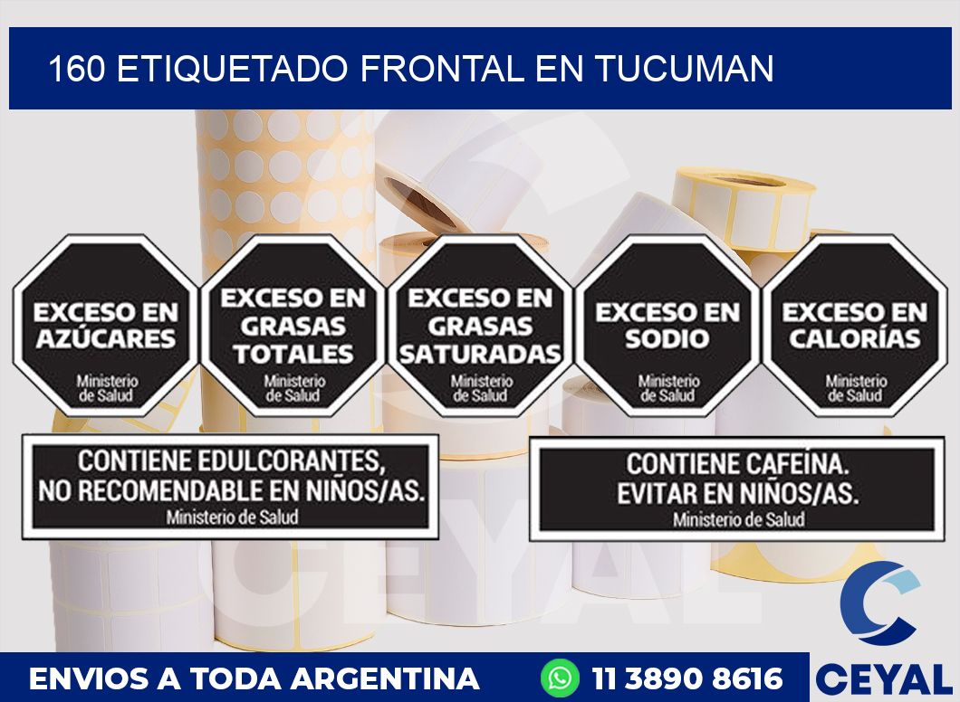 160 ETIQUETADO FRONTAL EN TUCUMAN