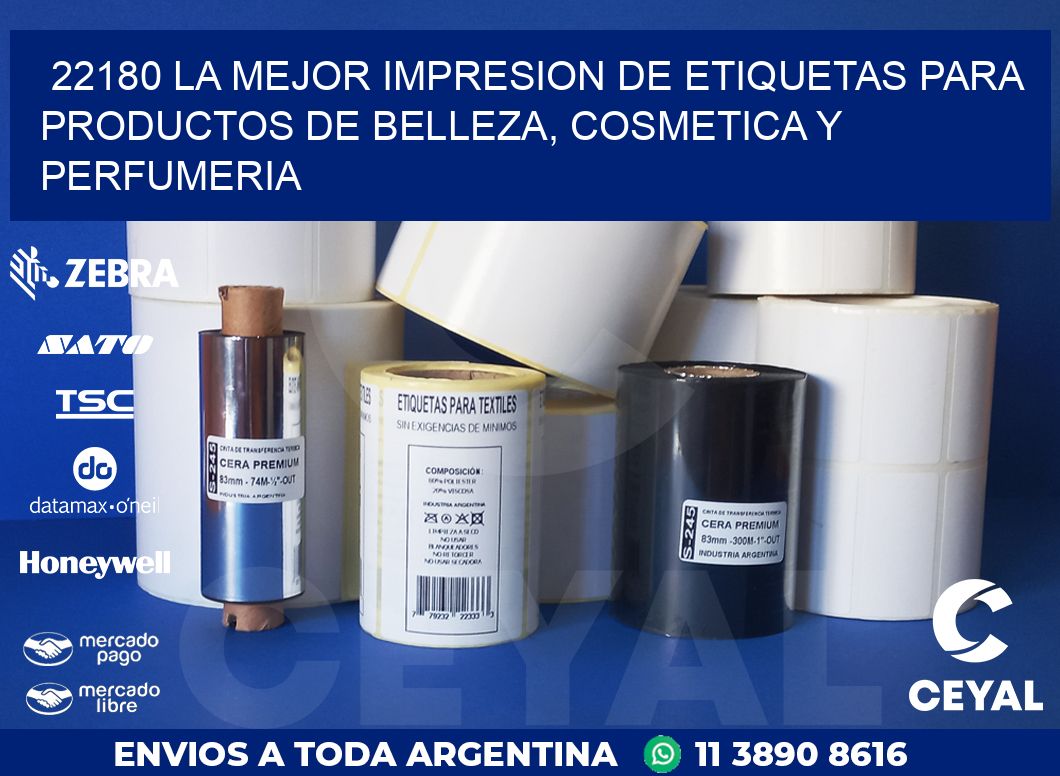 22180 LA MEJOR IMPRESION DE ETIQUETAS PARA PRODUCTOS DE BELLEZA, COSMETICA Y PERFUMERIA