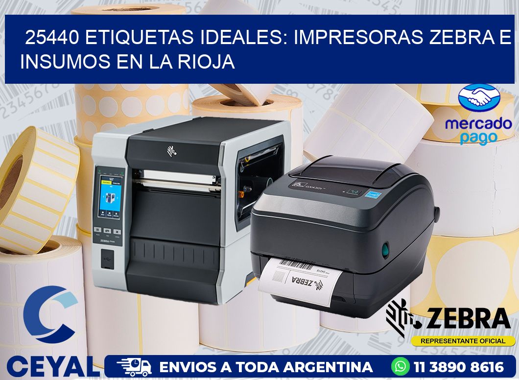 25440 ETIQUETAS IDEALES: IMPRESORAS ZEBRA E INSUMOS EN LA RIOJA