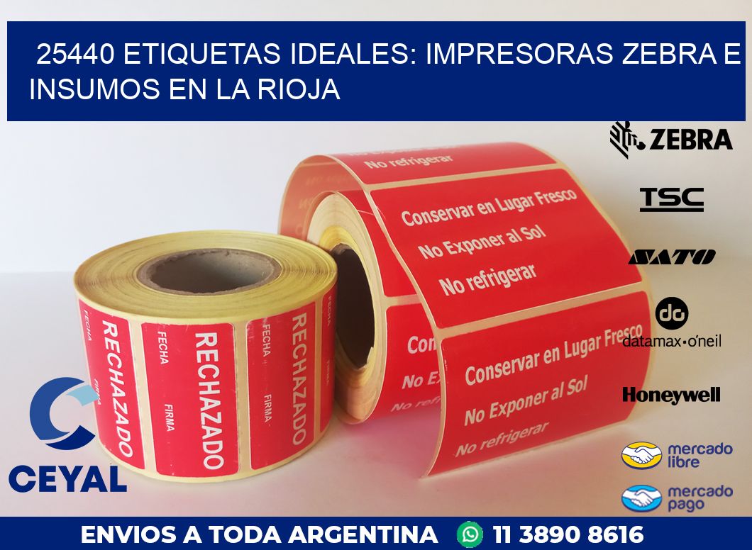 25440 ETIQUETAS IDEALES: IMPRESORAS ZEBRA E INSUMOS EN LA RIOJA