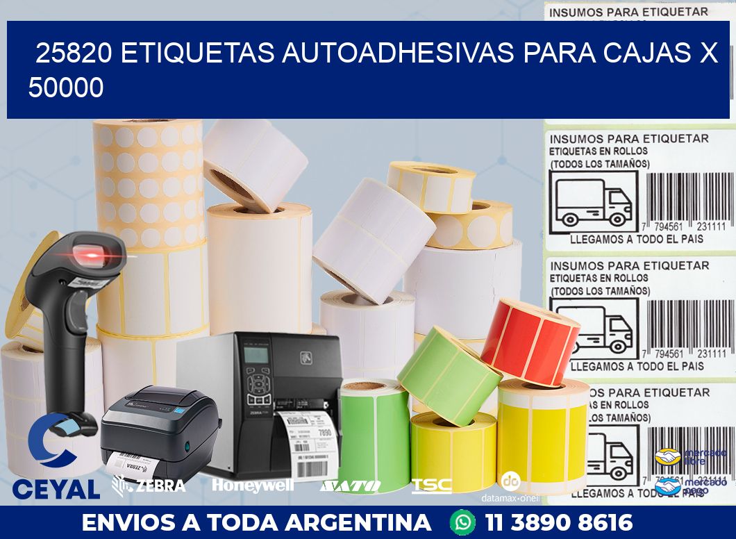 25820 ETIQUETAS AUTOADHESIVAS PARA CAJAS X 50000
