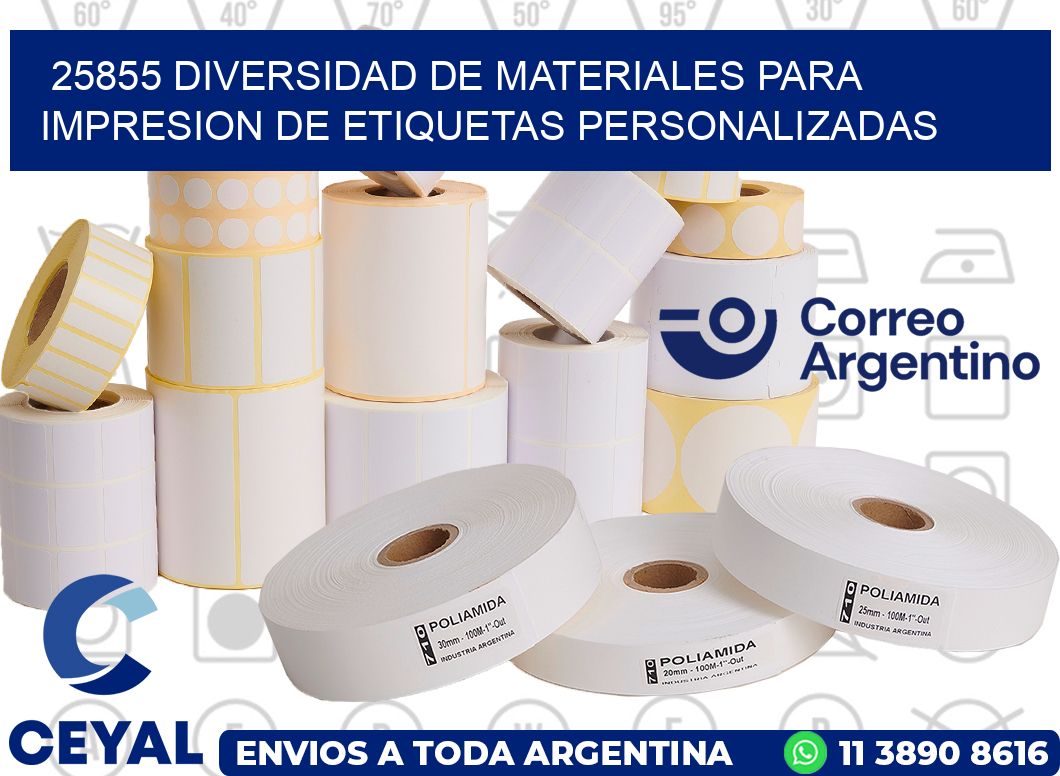 25855 DIVERSIDAD DE MATERIALES PARA IMPRESION DE ETIQUETAS PERSONALIZADAS
