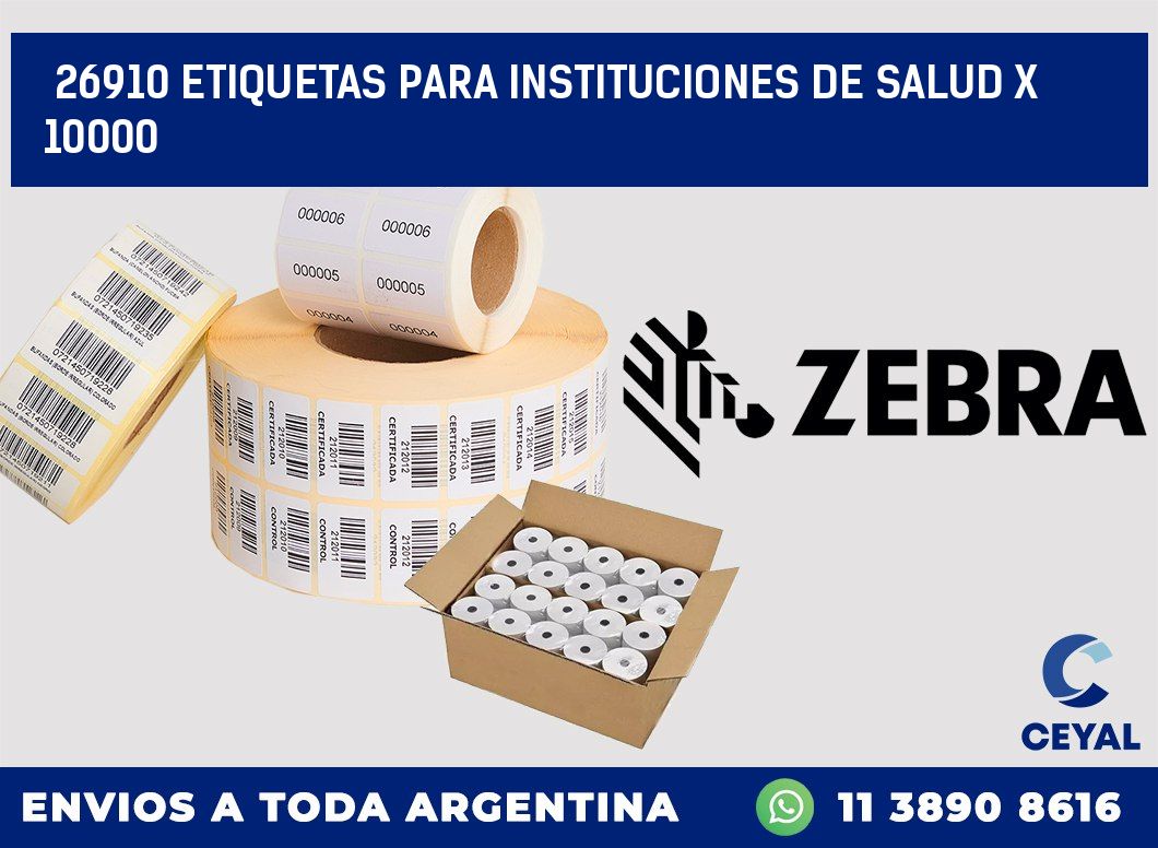 26910 ETIQUETAS PARA INSTITUCIONES DE SALUD X 10000