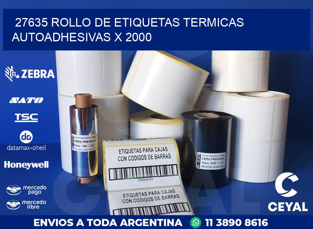 27635 ROLLO DE ETIQUETAS TERMICAS AUTOADHESIVAS X 2000