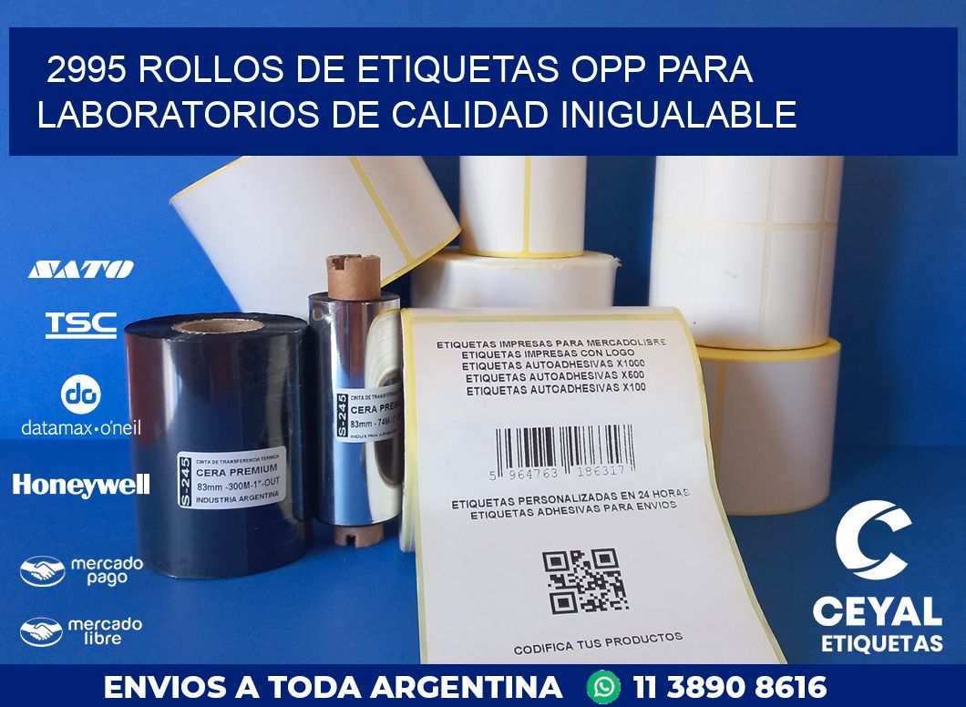 2995 ROLLOS DE ETIQUETAS OPP PARA LABORATORIOS DE CALIDAD INIGUALABLE