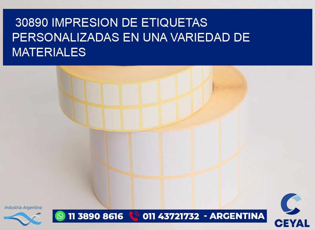 30890 IMPRESION DE ETIQUETAS PERSONALIZADAS EN UNA VARIEDAD DE MATERIALES