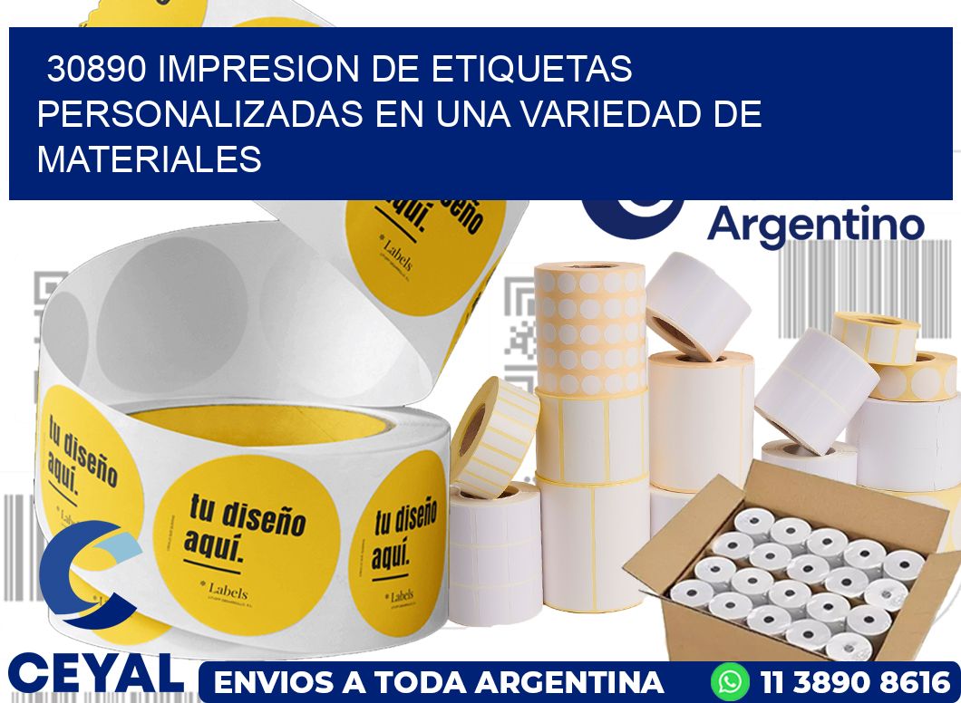 30890 IMPRESION DE ETIQUETAS PERSONALIZADAS EN UNA VARIEDAD DE MATERIALES