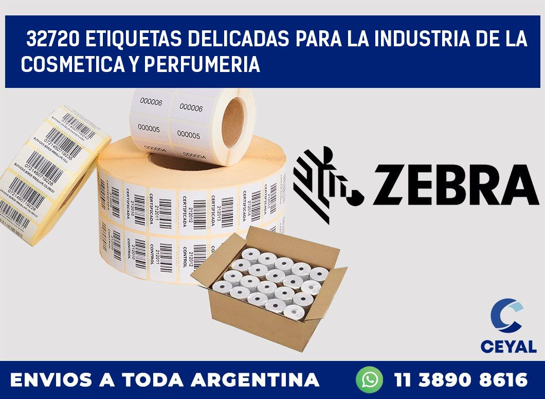 32720 ETIQUETAS DELICADAS PARA LA INDUSTRIA DE LA COSMETICA Y PERFUMERIA
