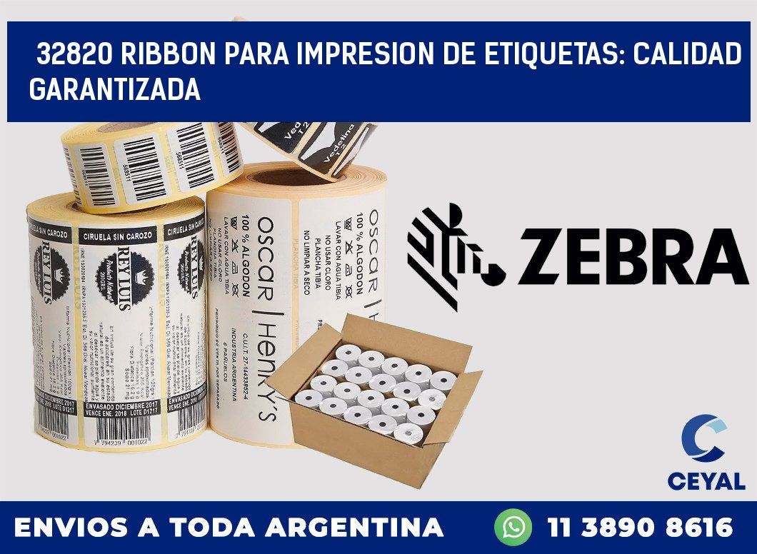 32820 RIBBON PARA IMPRESION DE ETIQUETAS: CALIDAD GARANTIZADA