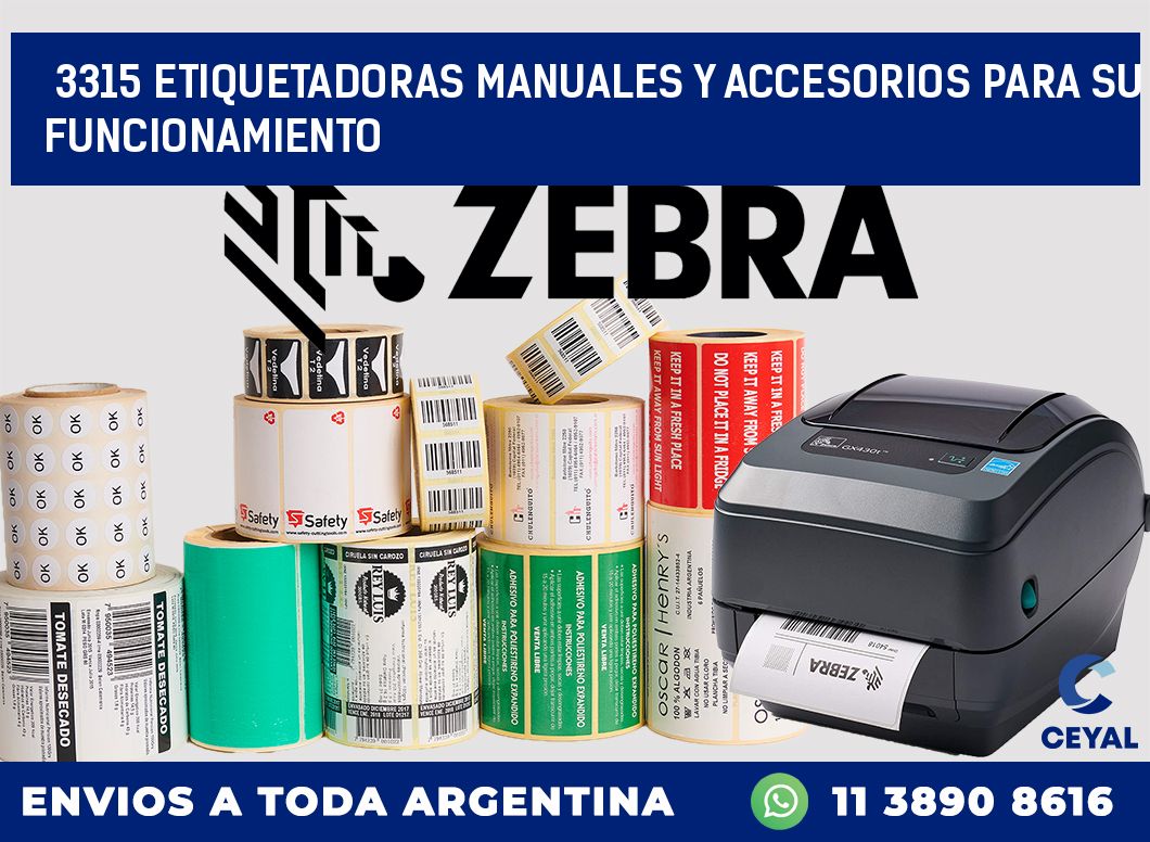 3315 ETIQUETADORAS MANUALES Y ACCESORIOS PARA SU FUNCIONAMIENTO