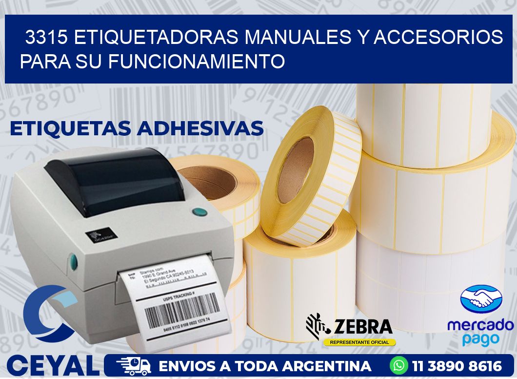 3315 ETIQUETADORAS MANUALES Y ACCESORIOS PARA SU FUNCIONAMIENTO