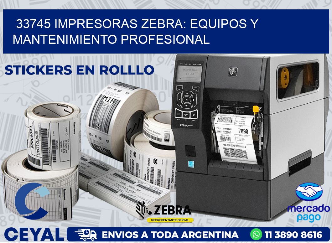 33745 IMPRESORAS ZEBRA: EQUIPOS Y MANTENIMIENTO PROFESIONAL