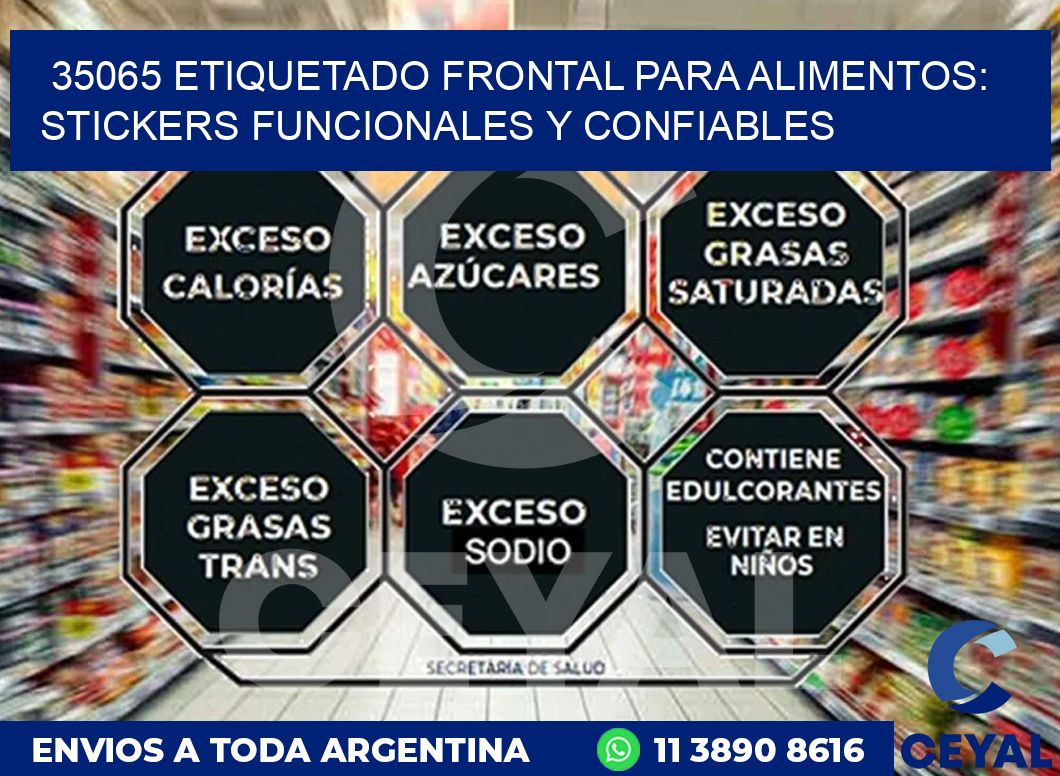 35065 ETIQUETADO FRONTAL PARA ALIMENTOS: STICKERS FUNCIONALES Y CONFIABLES
