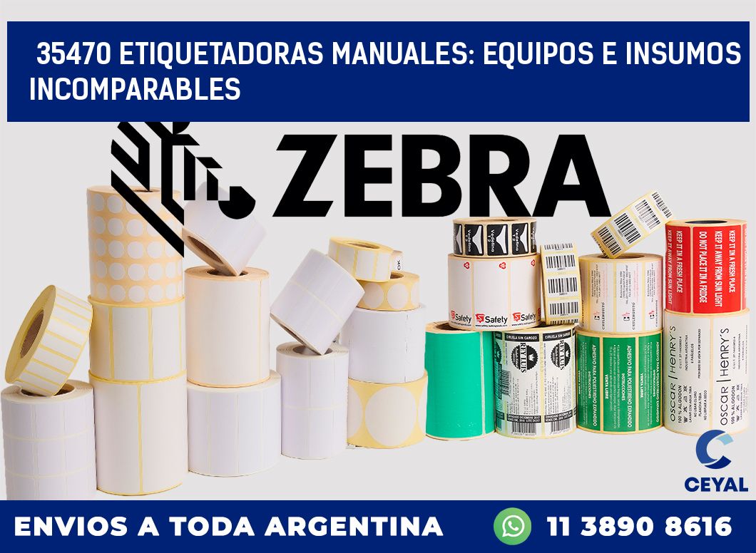 35470 ETIQUETADORAS MANUALES: EQUIPOS E INSUMOS INCOMPARABLES