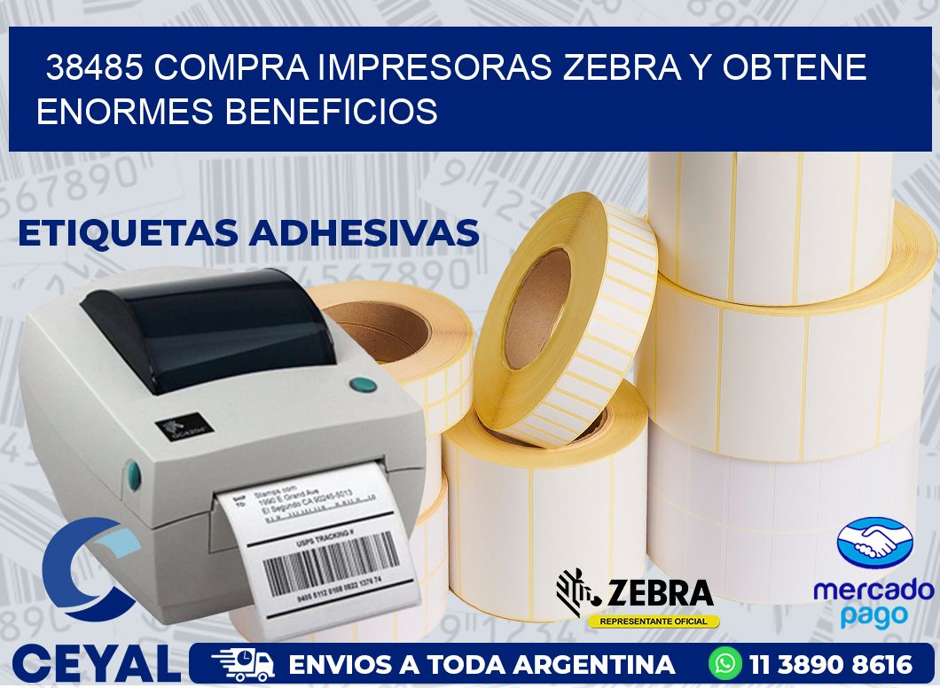 38485 COMPRA IMPRESORAS ZEBRA Y OBTENE ENORMES BENEFICIOS