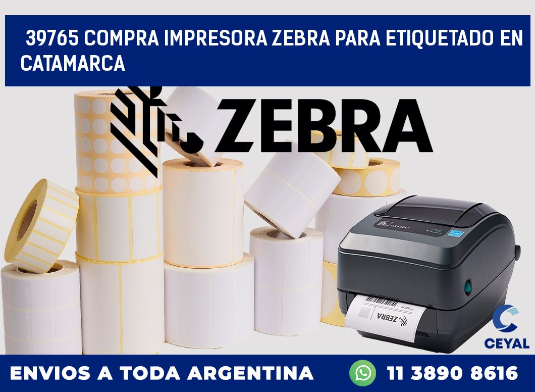39765 COMPRA IMPRESORA ZEBRA PARA ETIQUETADO EN CATAMARCA