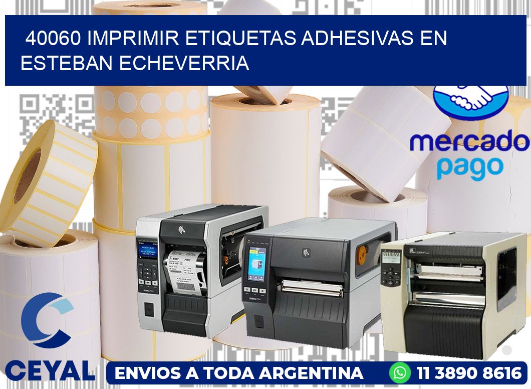 40060 IMPRIMIR ETIQUETAS ADHESIVAS EN ESTEBAN ECHEVERRIA