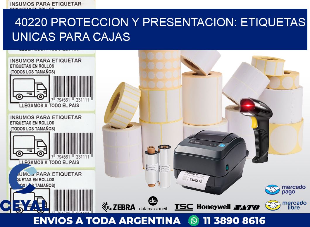 40220 PROTECCION Y PRESENTACION: ETIQUETAS UNICAS PARA CAJAS