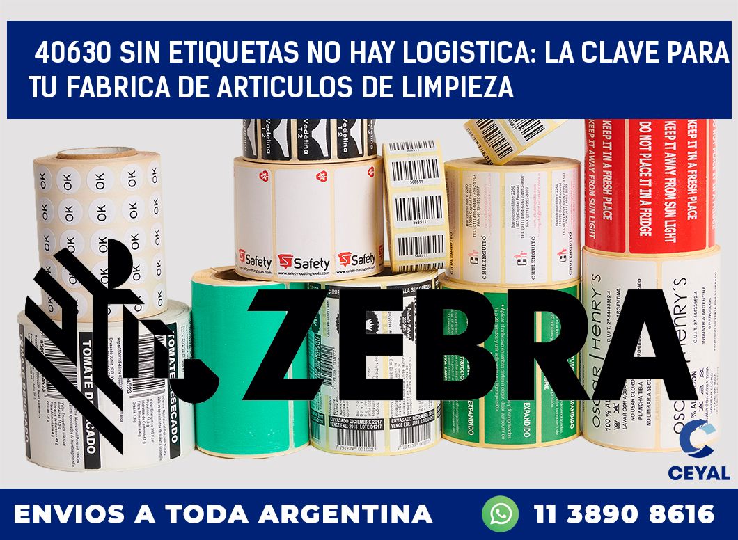 40630 SIN ETIQUETAS NO HAY LOGISTICA: LA CLAVE PARA TU FABRICA DE ARTICULOS DE LIMPIEZA