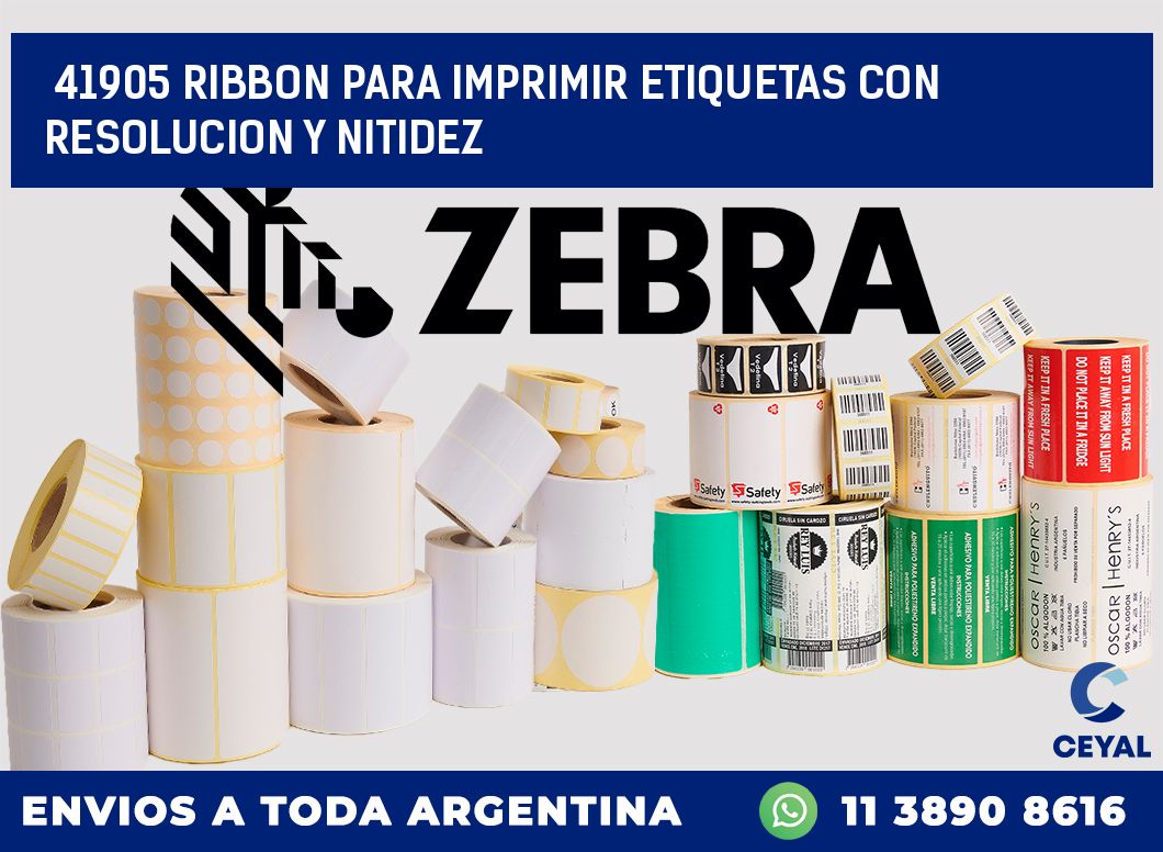 41905 RIBBON PARA IMPRIMIR ETIQUETAS CON RESOLUCION Y NITIDEZ