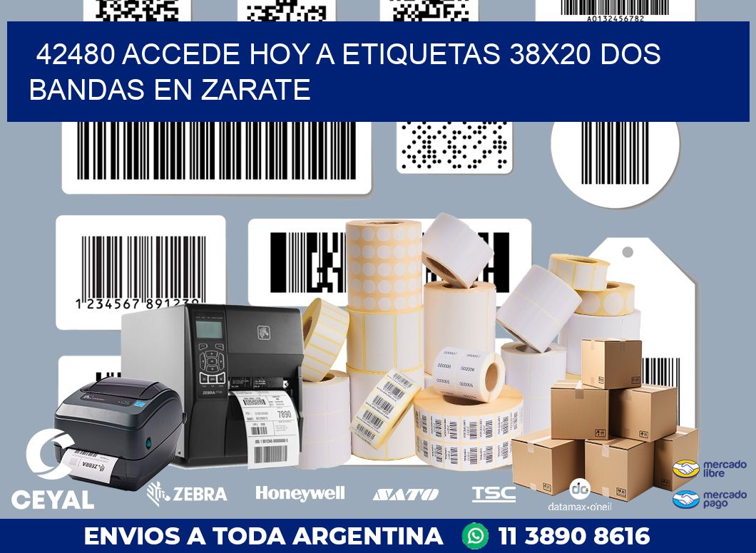 42480 ACCEDE HOY A ETIQUETAS 38X20 DOS BANDAS EN ZARATE