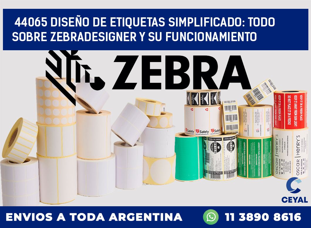 44065 DISEÑO DE ETIQUETAS SIMPLIFICADO: TODO SOBRE ZEBRADESIGNER Y SU FUNCIONAMIENTO