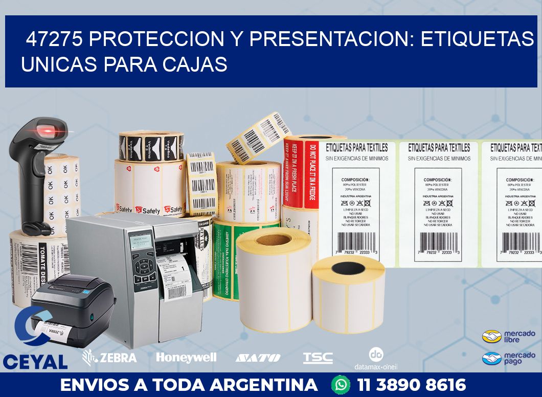 47275 PROTECCION Y PRESENTACION: ETIQUETAS UNICAS PARA CAJAS