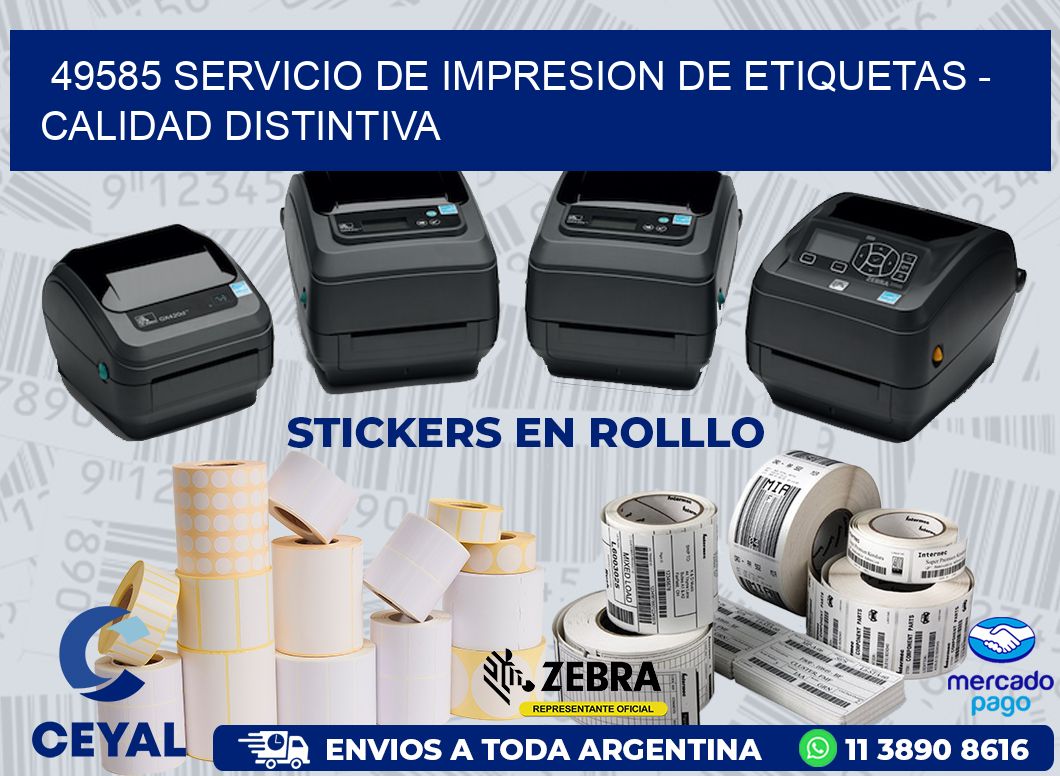 49585 SERVICIO DE IMPRESION DE ETIQUETAS – CALIDAD DISTINTIVA