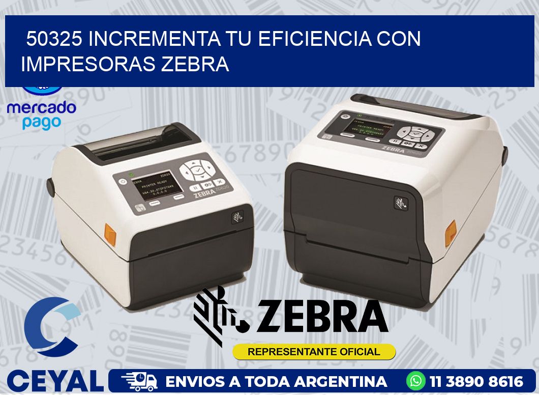 50325 INCREMENTA TU EFICIENCIA CON IMPRESORAS ZEBRA