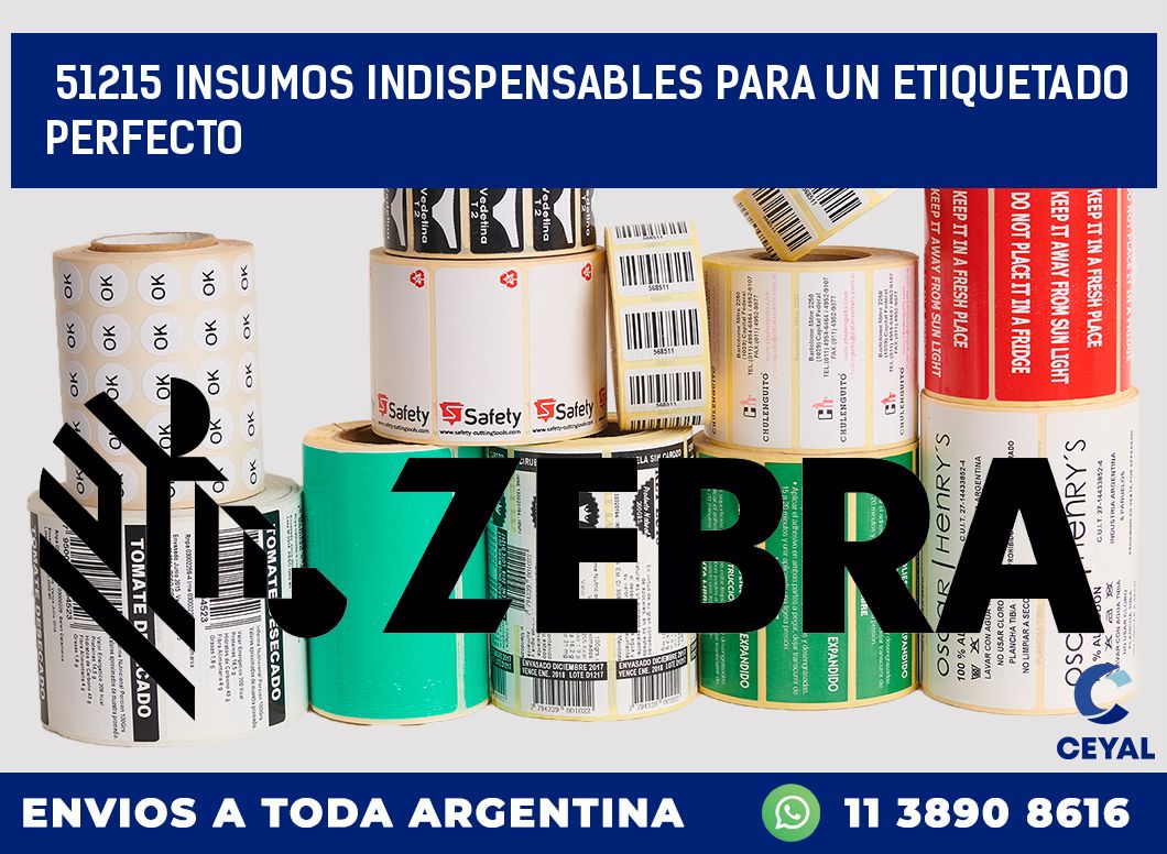 51215 INSUMOS INDISPENSABLES PARA UN ETIQUETADO PERFECTO