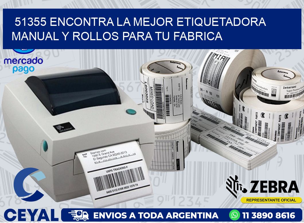 51355 ENCONTRA LA MEJOR ETIQUETADORA MANUAL Y ROLLOS PARA TU FABRICA