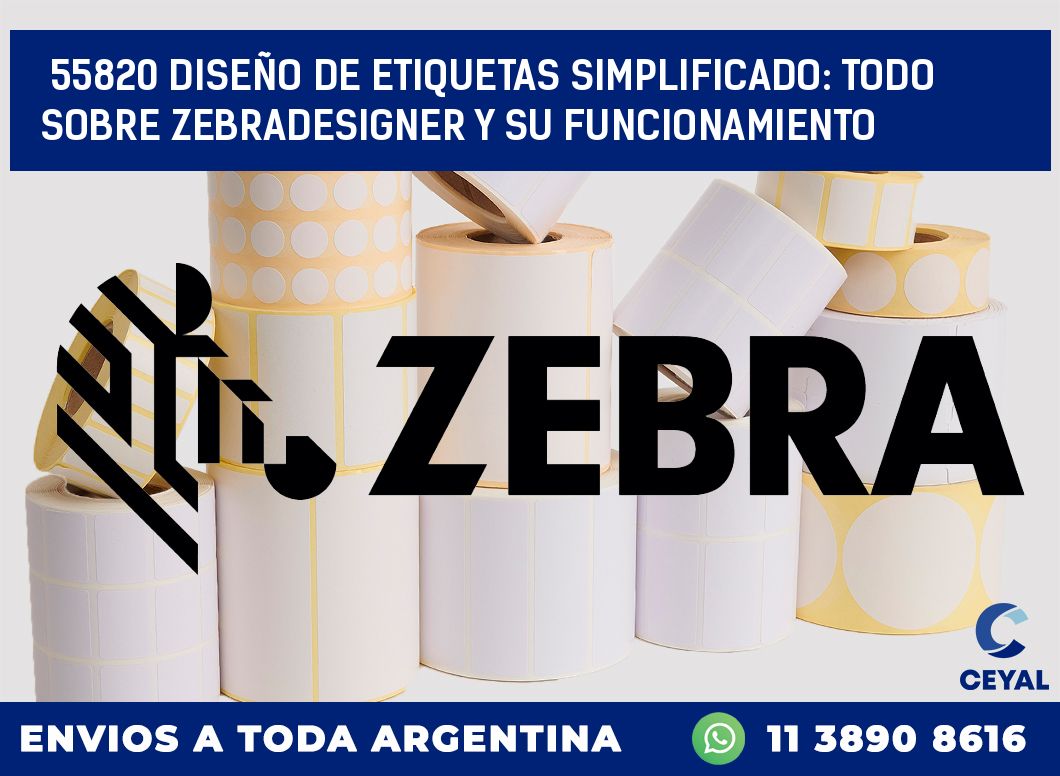 55820 DISEÑO DE ETIQUETAS SIMPLIFICADO: TODO SOBRE ZEBRADESIGNER Y SU FUNCIONAMIENTO