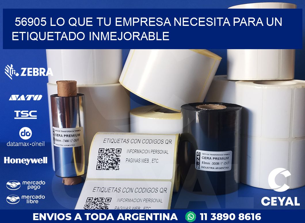 56905 LO QUE TU EMPRESA NECESITA PARA UN ETIQUETADO INMEJORABLE