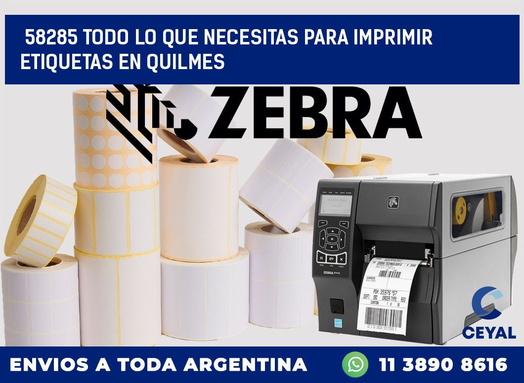 58285 TODO LO QUE NECESITAS PARA IMPRIMIR ETIQUETAS EN QUILMES