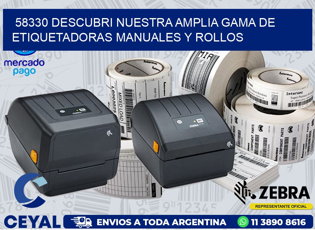 58330 DESCUBRI NUESTRA AMPLIA GAMA DE ETIQUETADORAS MANUALES Y ROLLOS