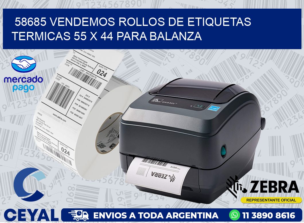 58685 VENDEMOS ROLLOS DE ETIQUETAS TERMICAS 55 X 44 PARA BALANZA