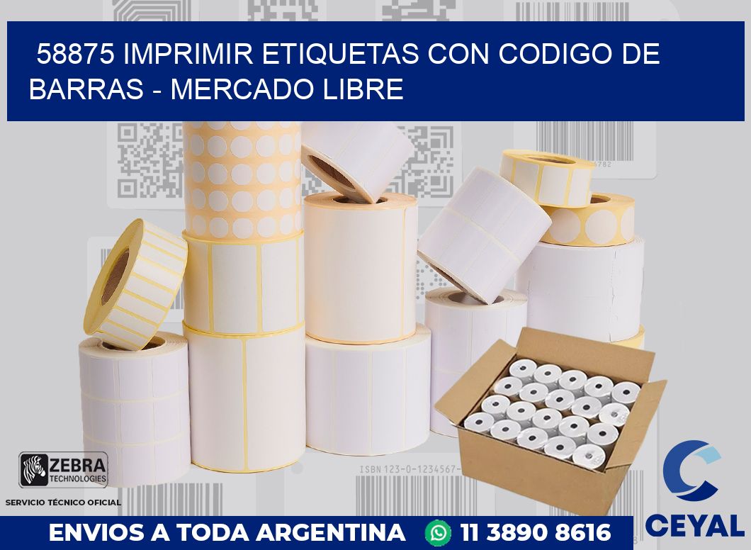 58875 IMPRIMIR ETIQUETAS CON CODIGO DE BARRAS – MERCADO LIBRE