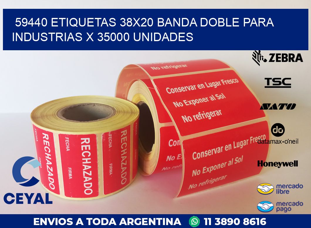 59440 ETIQUETAS 38X20 BANDA DOBLE PARA INDUSTRIAS X 35000 UNIDADES