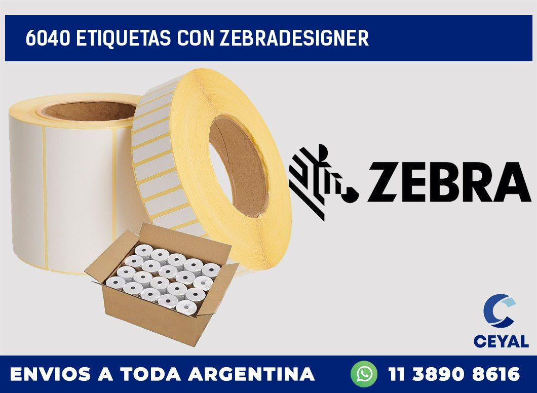 6040 ETIQUETAS CON ZEBRADESIGNER
