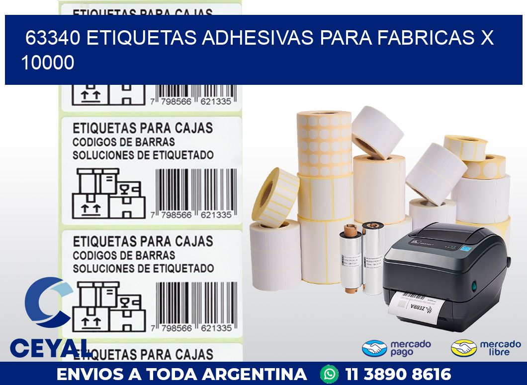 63340 ETIQUETAS ADHESIVAS PARA FABRICAS X 10000