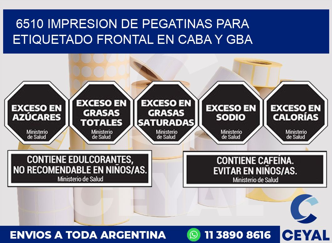 6510 IMPRESION DE PEGATINAS PARA ETIQUETADO FRONTAL EN CABA Y GBA