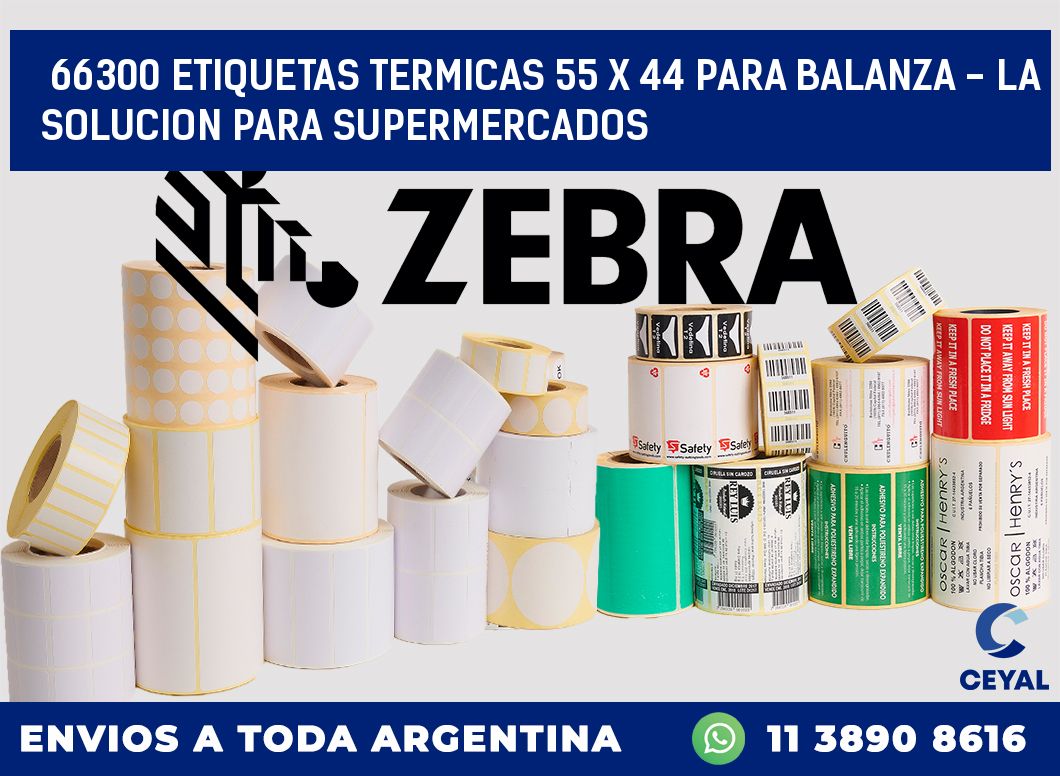 66300 ETIQUETAS TERMICAS 55 X 44 PARA BALANZA - LA SOLUCION PARA SUPERMERCADOS