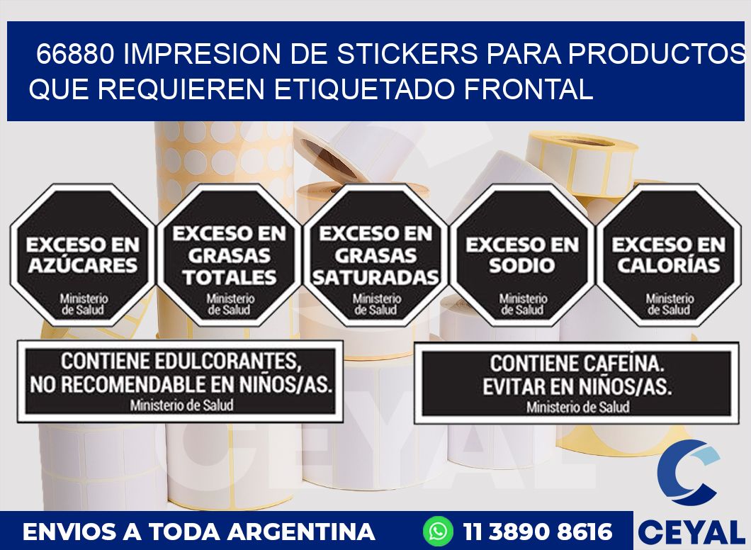 66880 IMPRESION DE STICKERS PARA PRODUCTOS QUE REQUIEREN ETIQUETADO FRONTAL