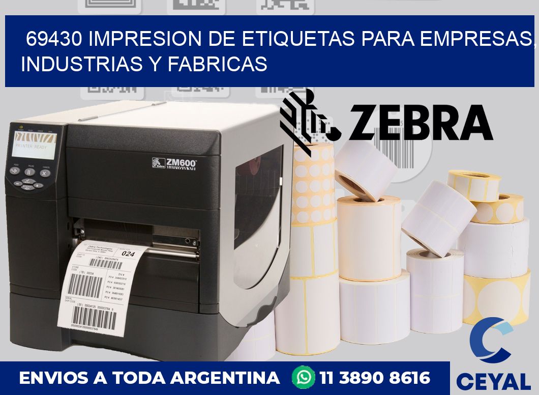 69430 IMPRESION DE ETIQUETAS PARA EMPRESAS, INDUSTRIAS Y FABRICAS